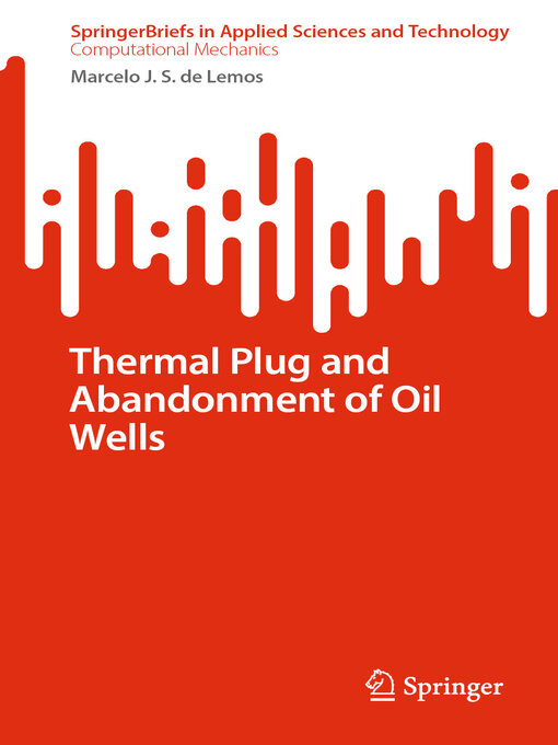 Title details for Thermal Plug and Abandonment of Oil Wells by Marcelo J.S. de Lemos - Available